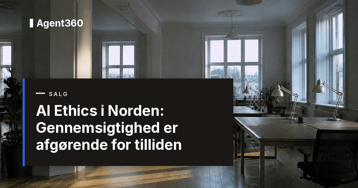 AI Ethics i Norden: Gennemsigtighed er afgørende for tilliden