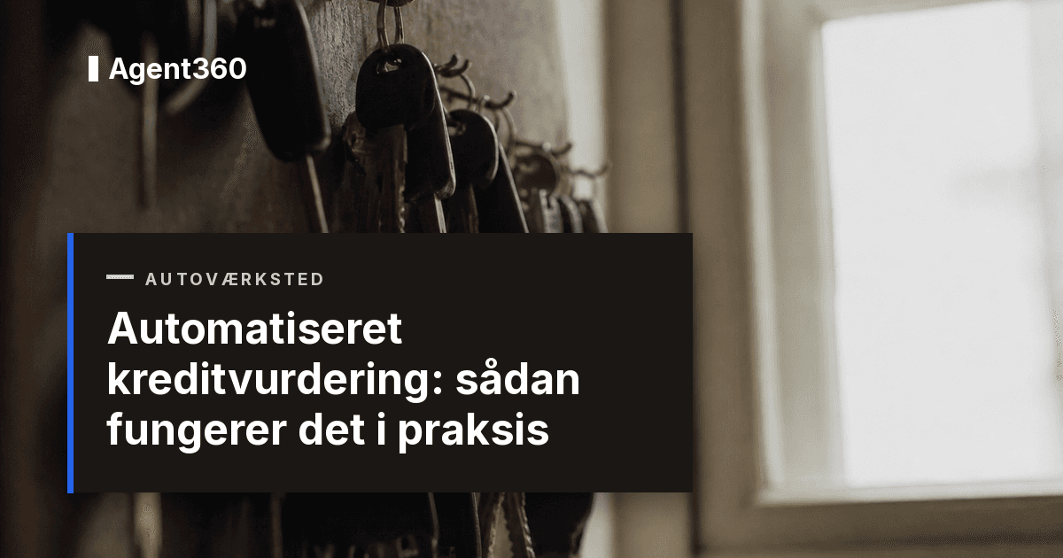 Automatiseret kreditvurdering: sådan fungerer det i praksis