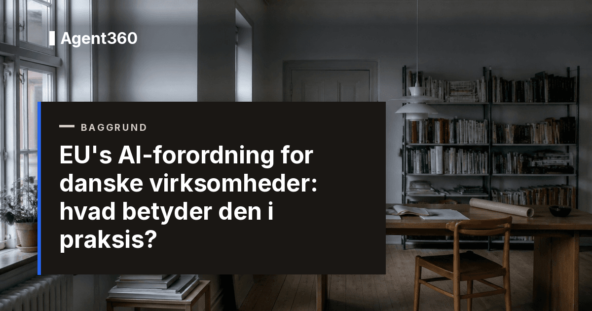 EU's AI-forordning for danske virksomheder: hvad betyder den i praksis?