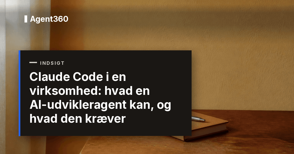 Claude Code i en virksomhed: hvad en AI-udvikleragent kan, og hvad den kræver