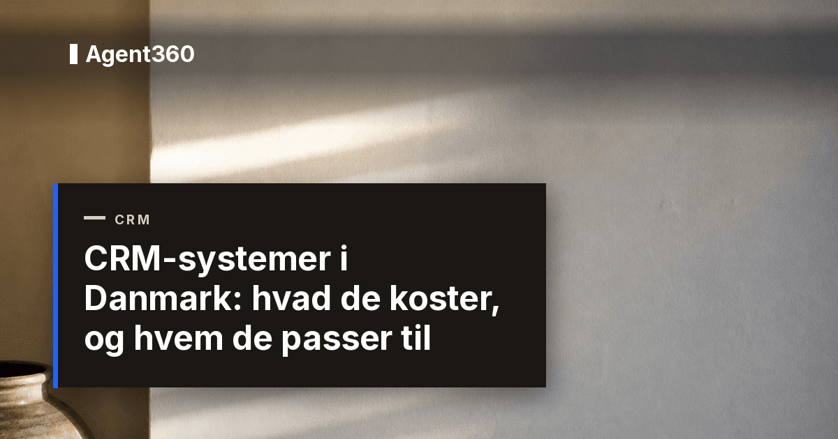 CRM-systemer i Danmark 2026: hvad de koster, og hvem de passer til