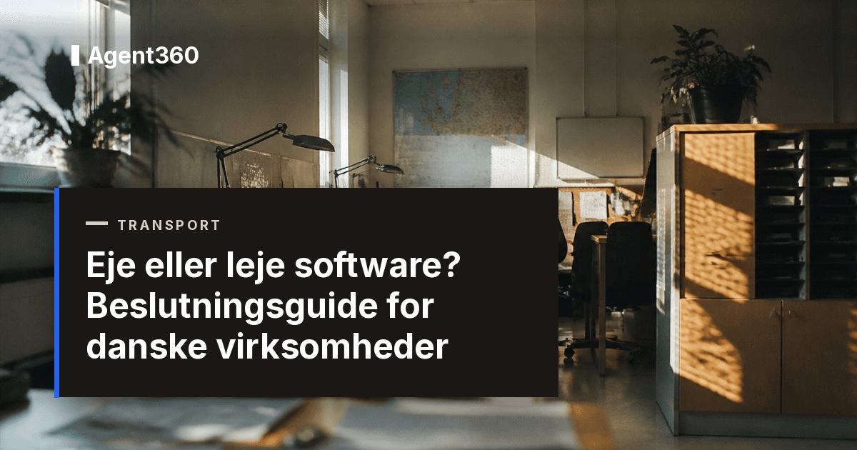 Eje eller leje software? Beslutningsguide for danske virksomheder