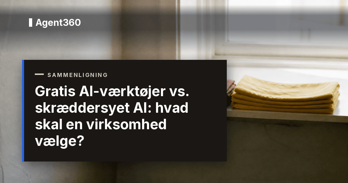 Gratis AI-værktøjer vs. skræddersyet AI: hvad skal en virksomhed vælge?