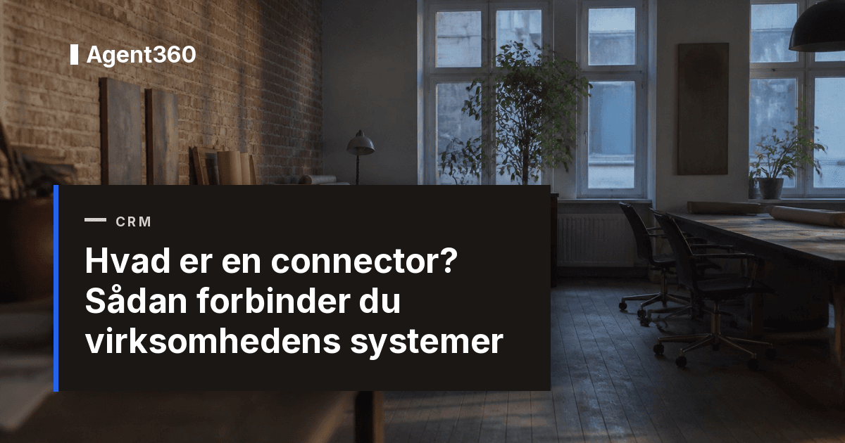 Hvad er en connector? Sådan forbinder du virksomhedens systemer