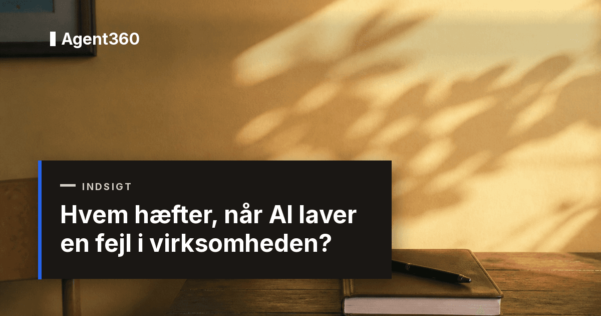 Hvem hæfter, når AI laver en fejl i virksomheden?