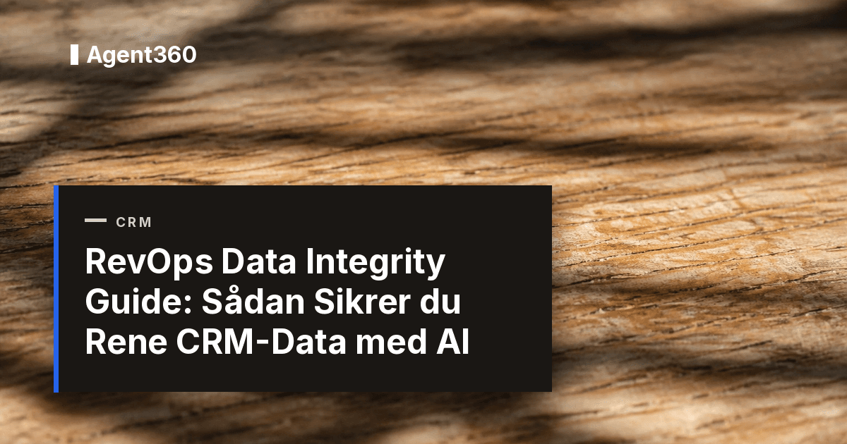 RevOps Data Integrity Guide 2026: Sådan Sikrer du Rene CRM-Data med AI